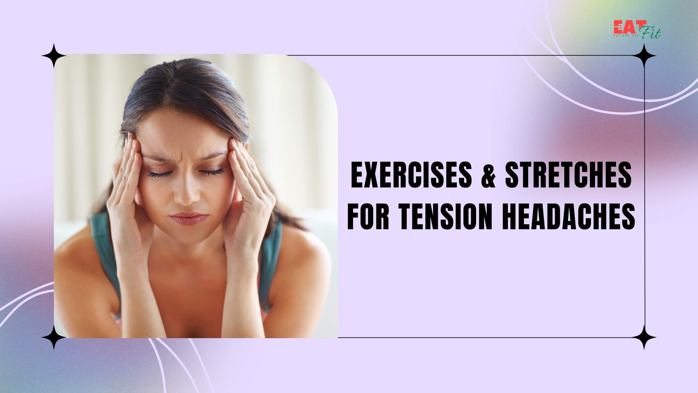 Simple Exercises and Stretches for Tension Headaches
