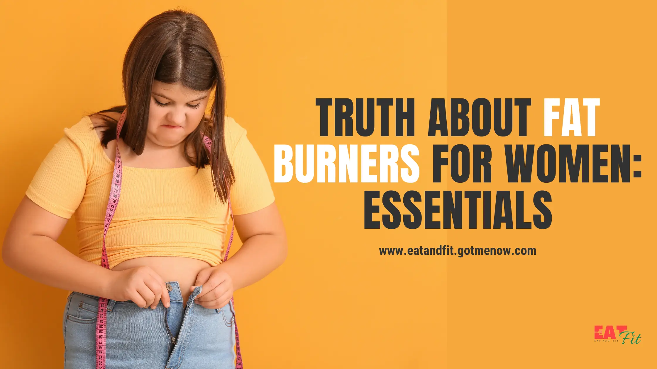 Unveiling the Truth About Fat Burners for Women: What You Need to Know